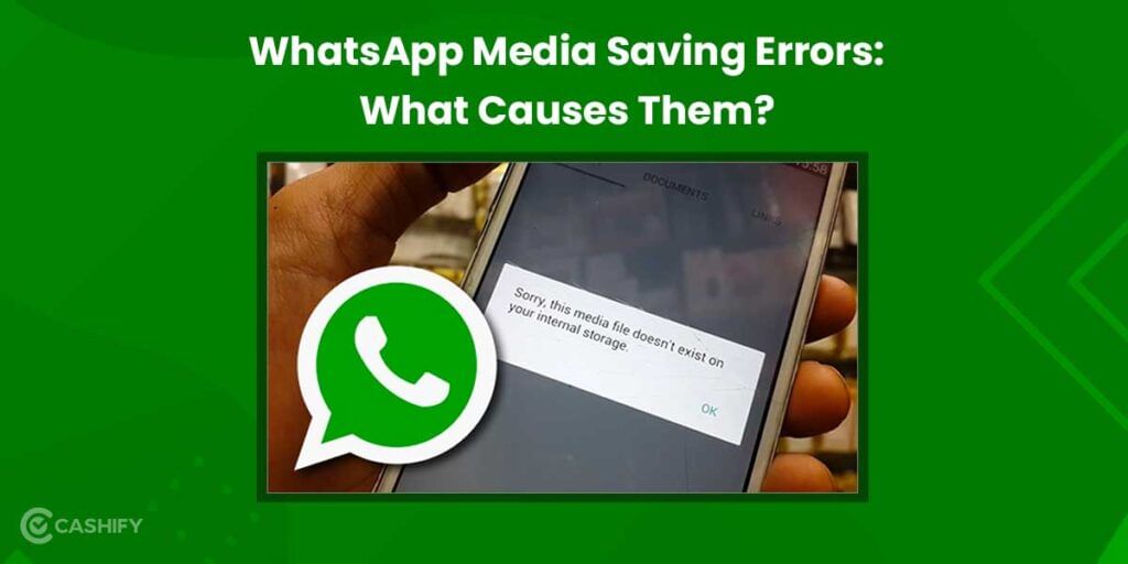WhatsApp Media Saving Errors: What Causes Them?