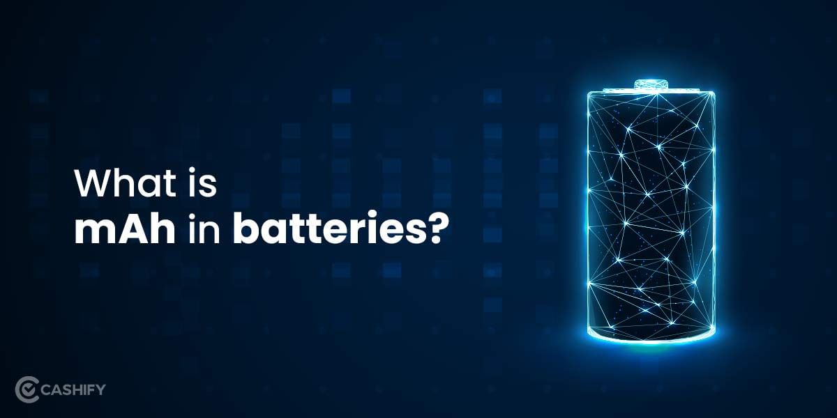What Is mAh in Batteries? Meaning And Its Importance