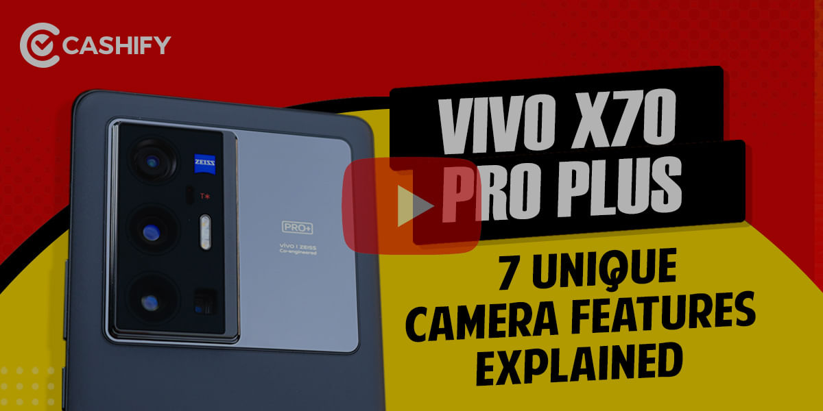 Vivo X70 Pro Plus Camera Review: 7 Unique Features
