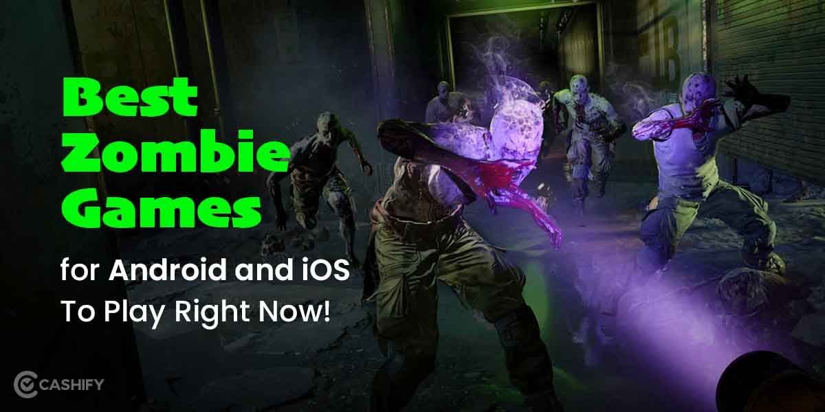 Best Zombie Games For Android and iOS To Play Right Now!