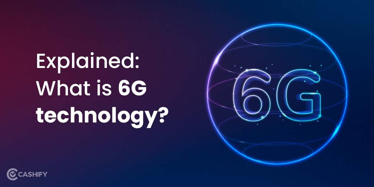 Explained: What Is 6G Technology? Future of Telecom
