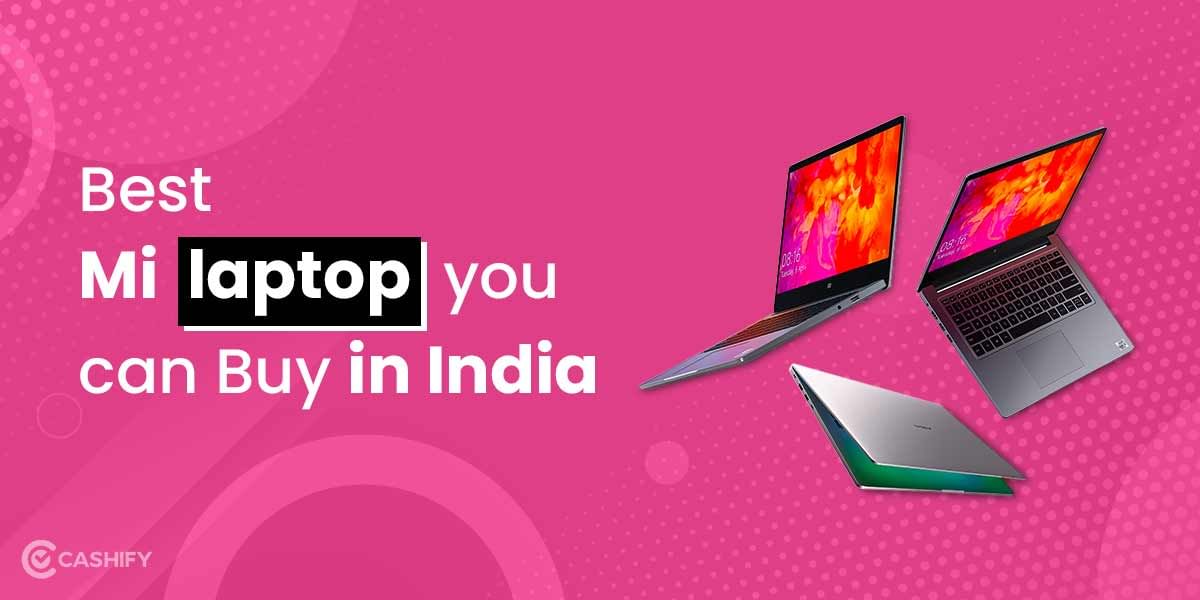 Best MI Laptop Great For The Work From Home Culture October 2025