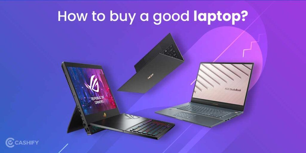 How to buy a good laptop