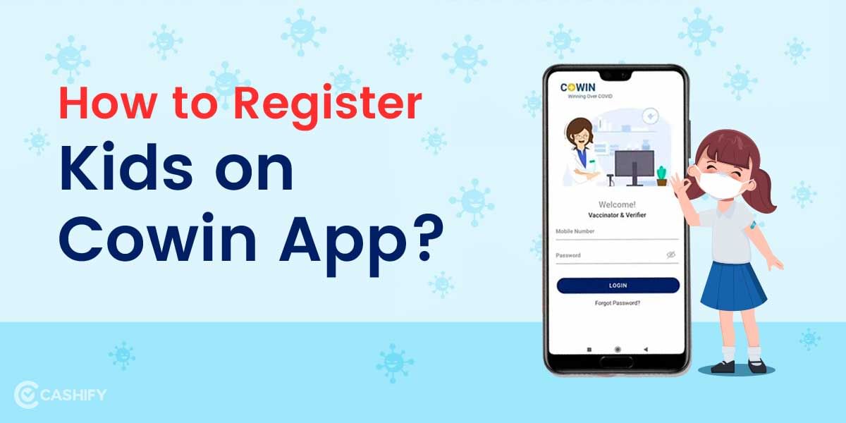 How to Register Kids on CoWIN App?