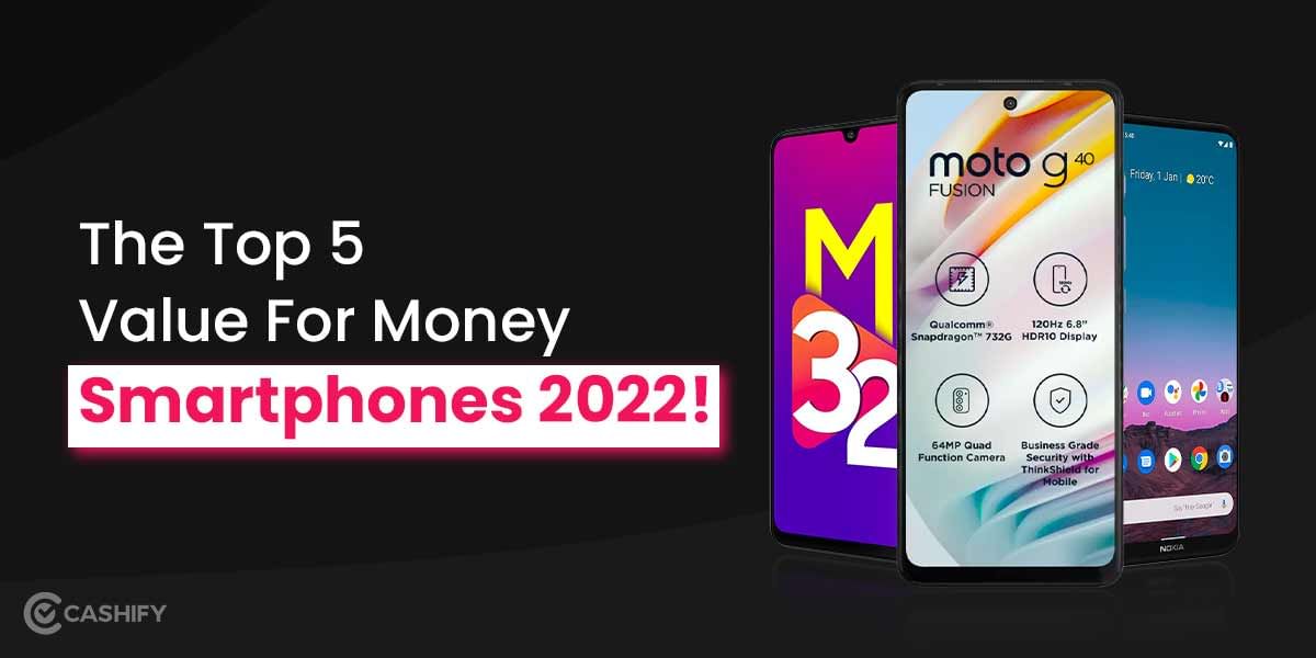 Top 5 Value For Money Smartphones In 2024