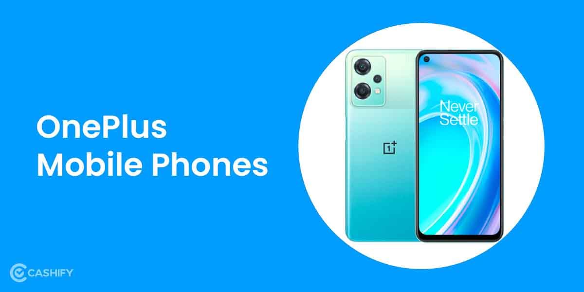 OnePlus Mobile Phones, oneplus phone under 25000,
