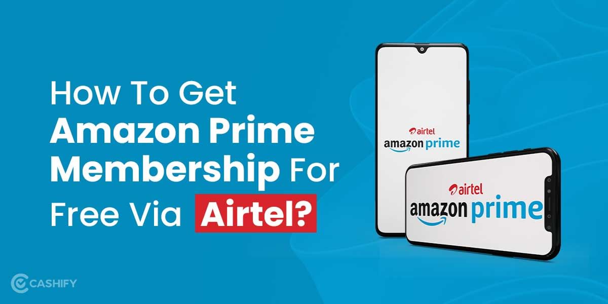 How To Get Amazon Prime Membership For Free Via Airtel?