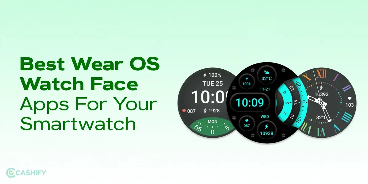 7 Best Wear OS Watch Face Apps You Can Use For Your Smartwatch!