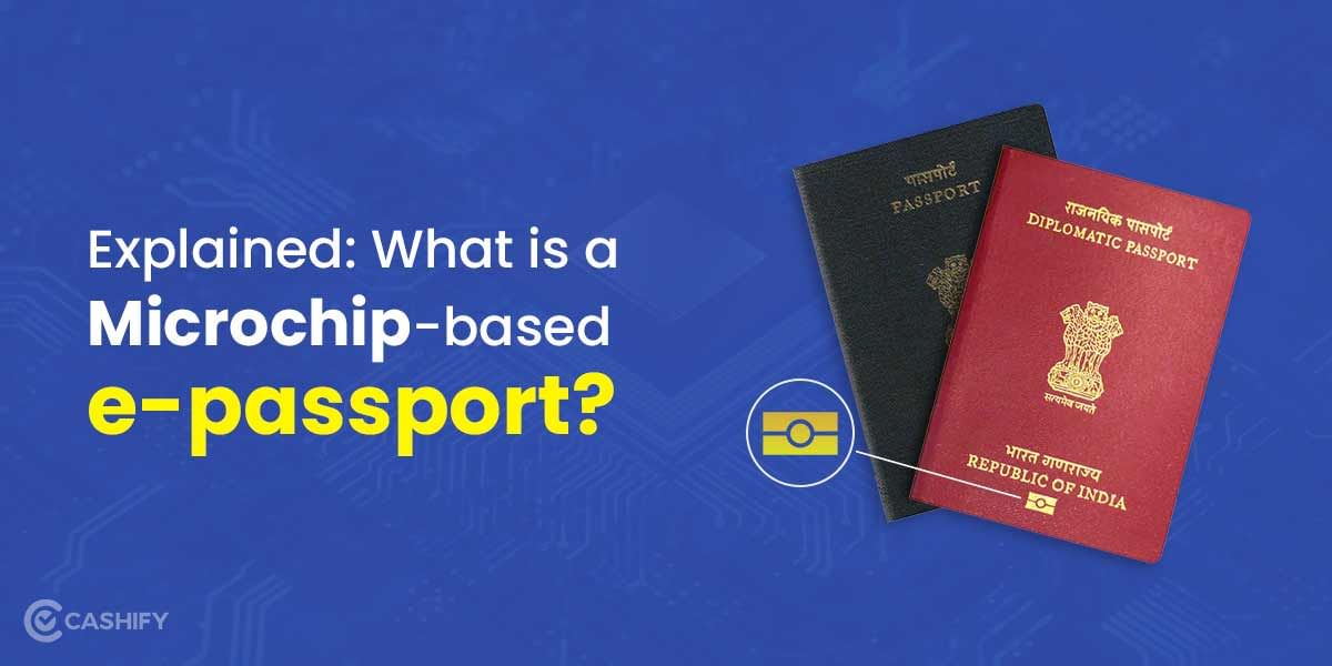 Explained: What is microchip-based e-Passport? How To Apply?