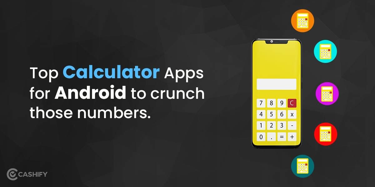 7 Best Calculator Apps for Android To Crunch Numbers Better!