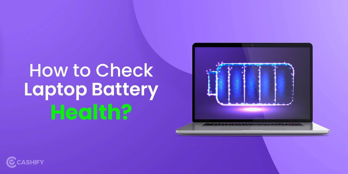 How To Check Laptop&#8217;s Battery Health?