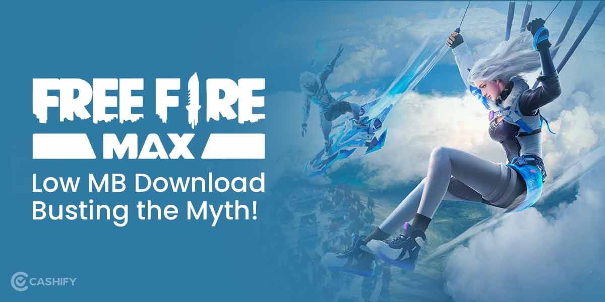 Free Fire MAX Low MB Download: Busting the Myth!