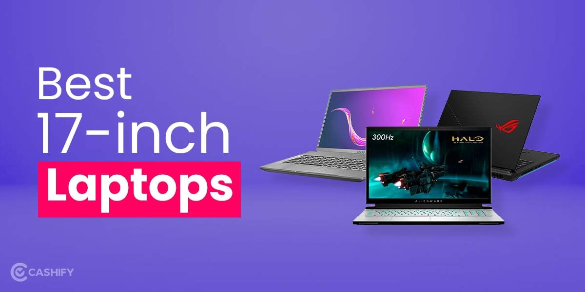 7 Best 17-inch Laptop For Gamers And Content Creators for 2025