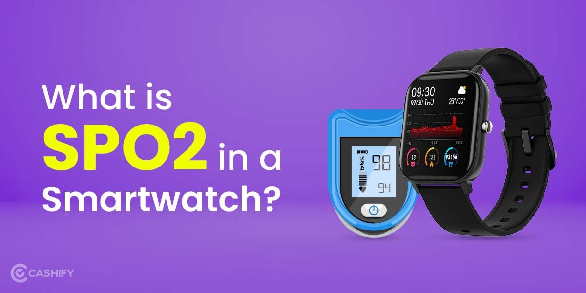 What is SpO2 in a smartwatch? Are Smartwatches with Spo2 Reliable?
