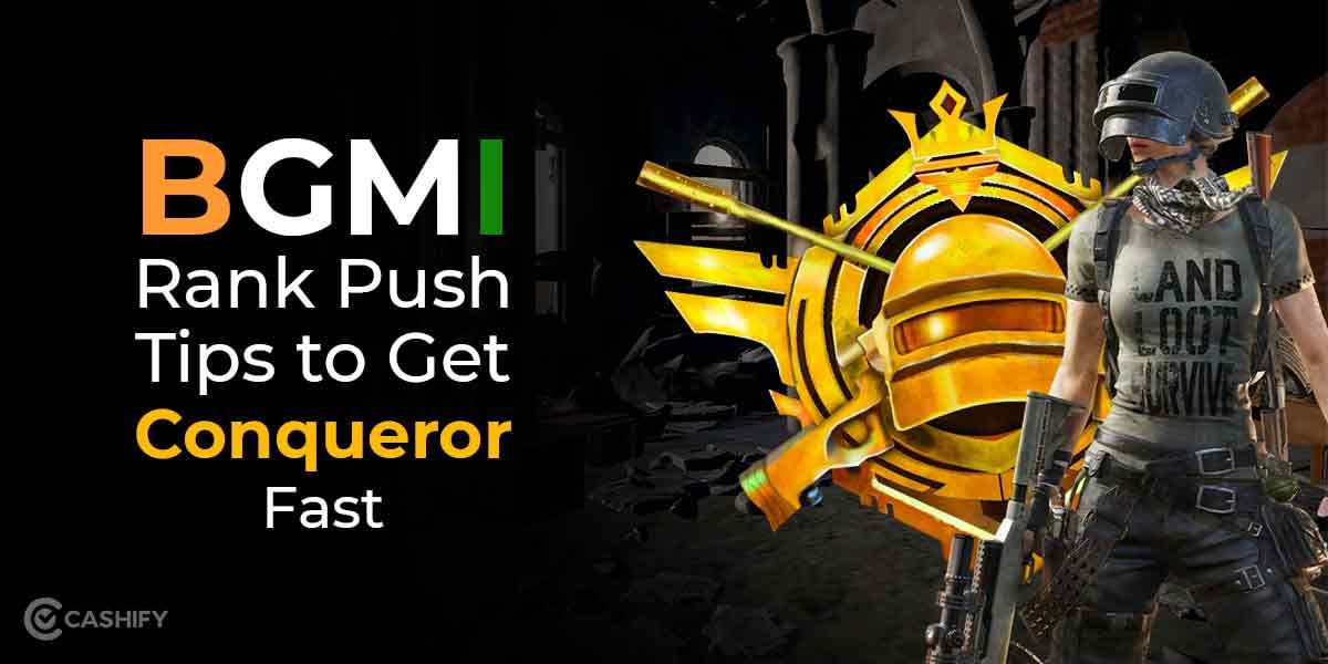 BGMI Rank Push: Tips to Get Conqueror Fast