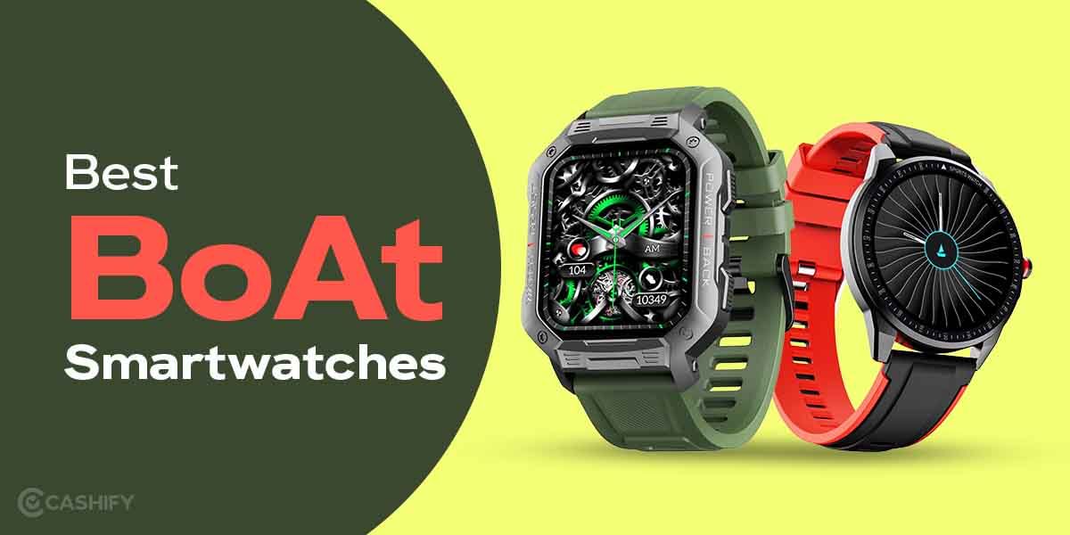9 Best BoAt Smartwatch To Buy In October 2025