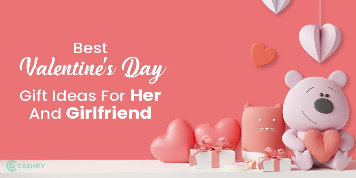 Best Valentine’s Day Gifts For Her Ideas 2024