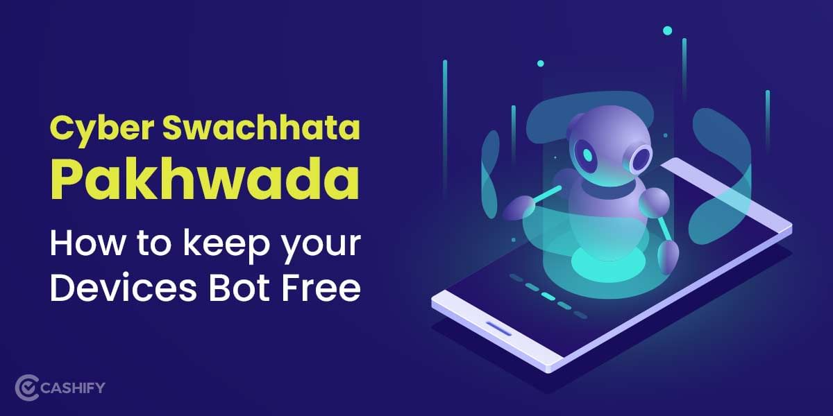 Cyber Swachhta Kendra: How To Keep Your Devices Bot Free?