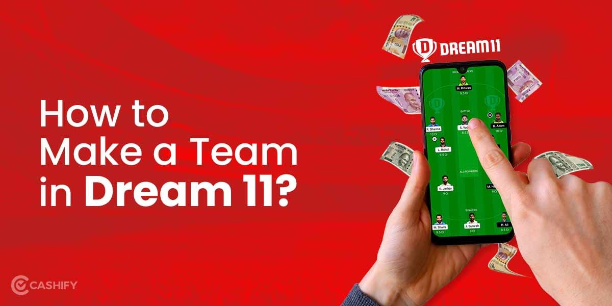 How To Make A Team In Dream 11?