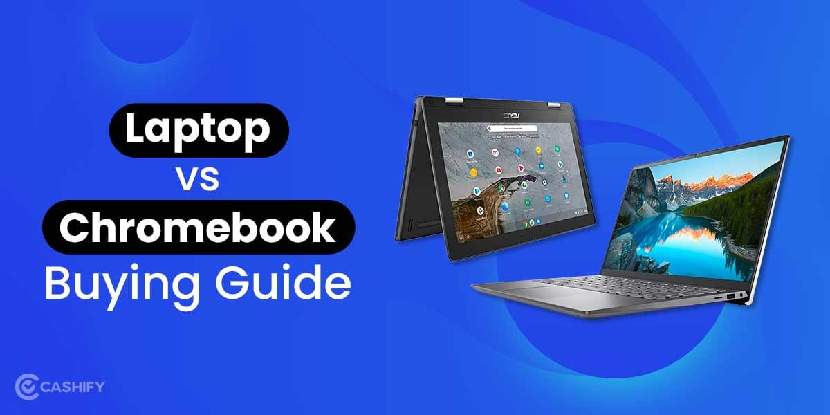 Understanding The Differences Between Chromebooks and Laptops