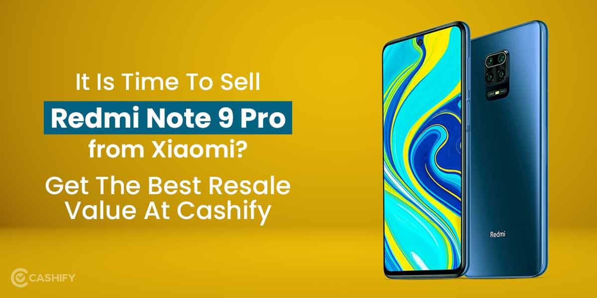 Should You Trade Off Or Sell Old Xiaomi Redmi Note 9 Pro?
