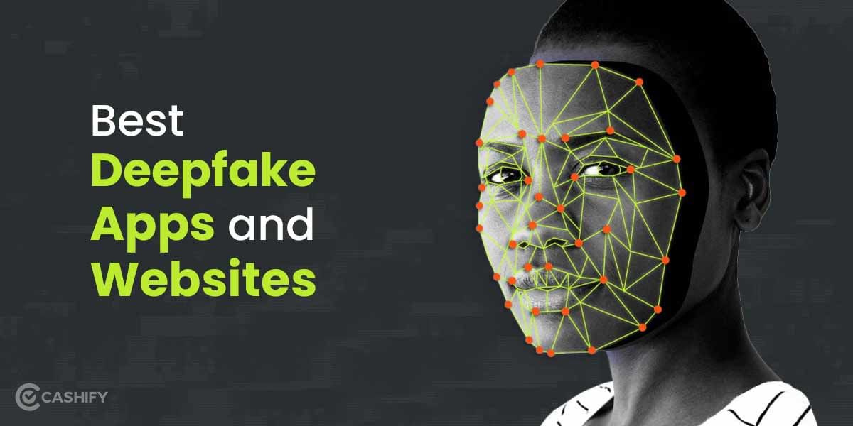 11 Best Deepfake Apps and Websites You Can Try For Fun