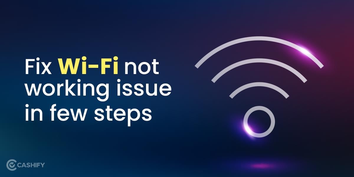 WiFi Keeps Disconnecting Issues On Windows 11? Here’s How To Fix?