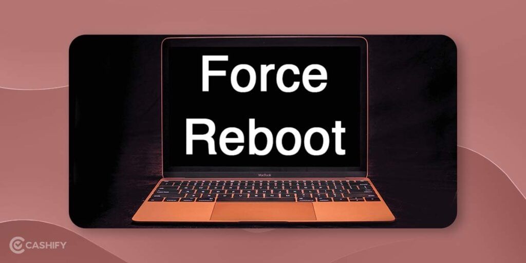 Force reboot