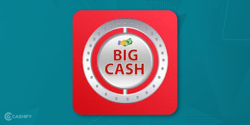 Big Cash - Instant Paytm Cash Earning App