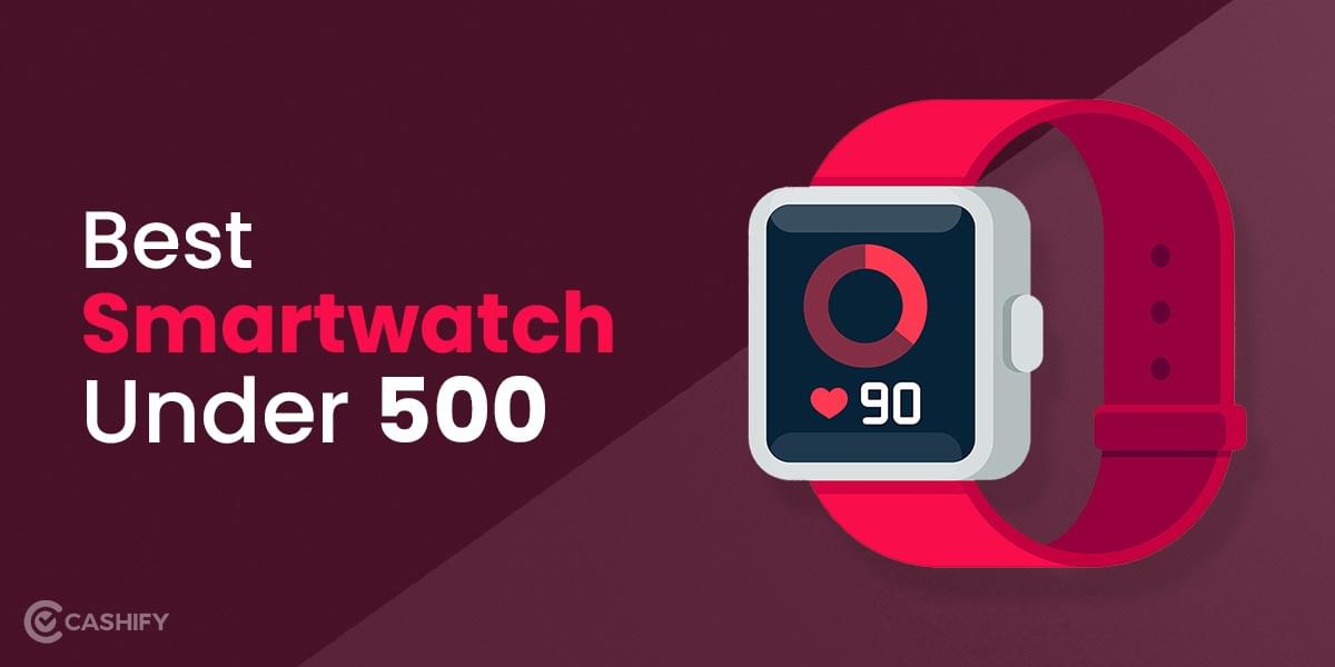 5 Best Smartwatch Below 500 Rupees In India October 2025