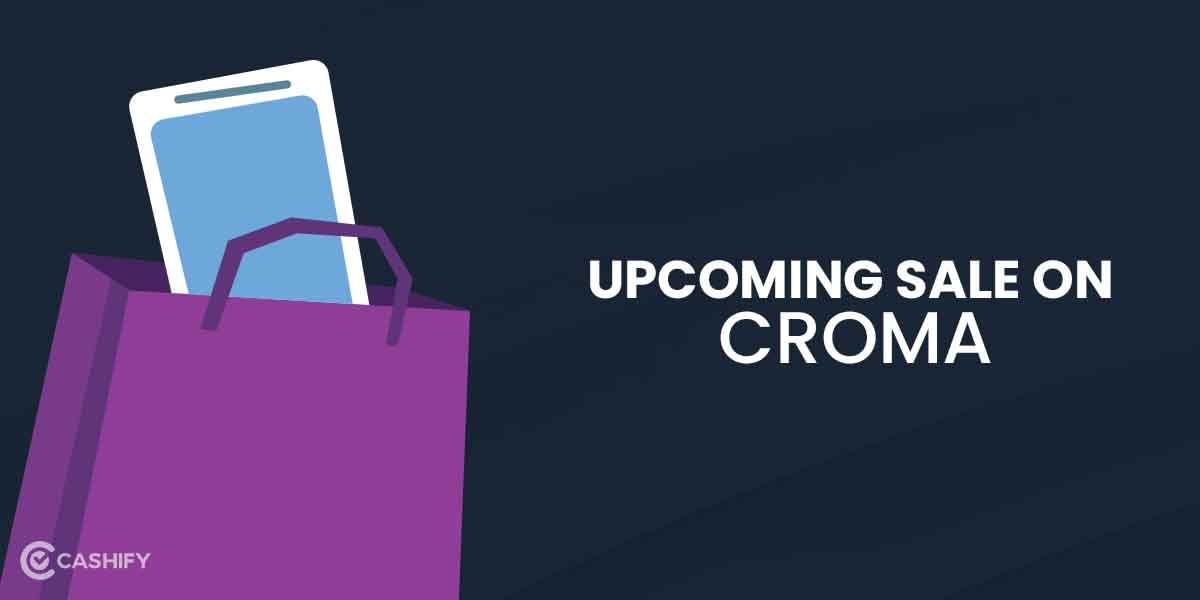 Croma Upcoming Sale October 2025: Grab The Best Deals!