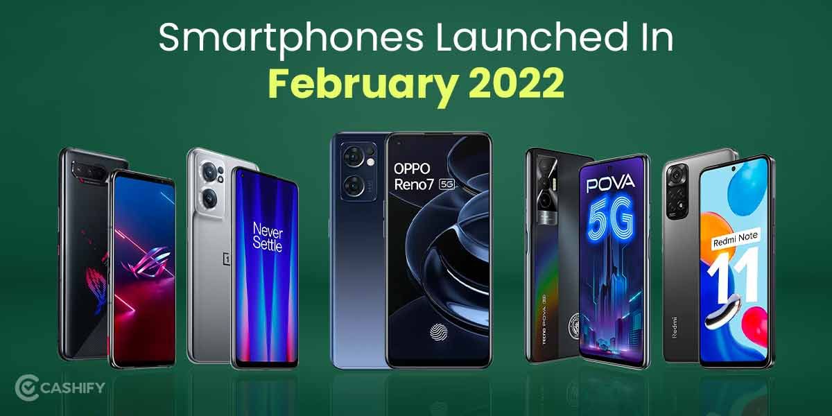 Monthly Round-up Of Smartphones Launched In May 2022