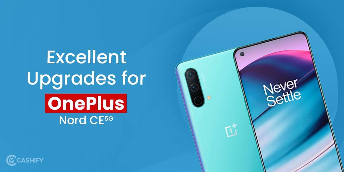 Should You Sell OnePlus Nord CE 5G? 3 Upgrade Options