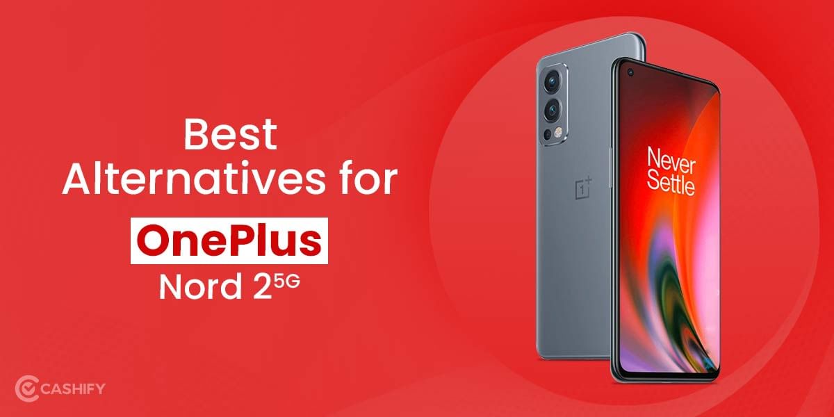 How To Sell Old OnePlus Nord 2 5G? Best Upgrade Options