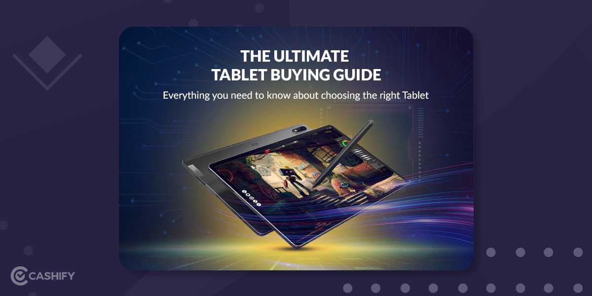 How To Choose The Right Tablet In 2024?