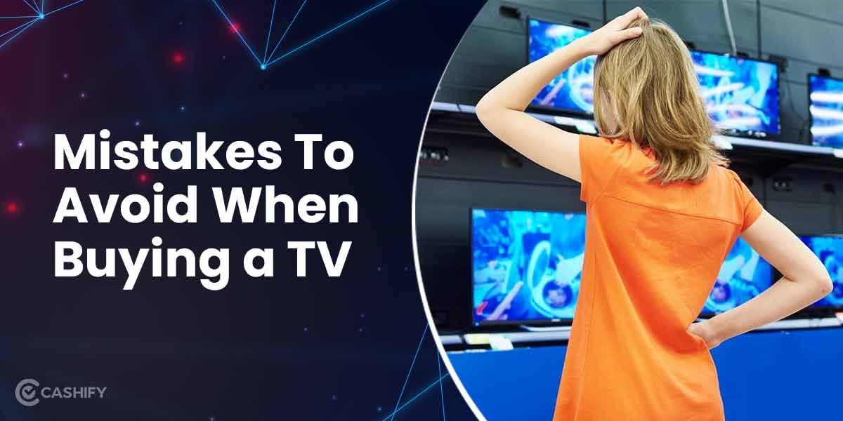 15 Mistakes To Avoid When Buying A TV In 2024