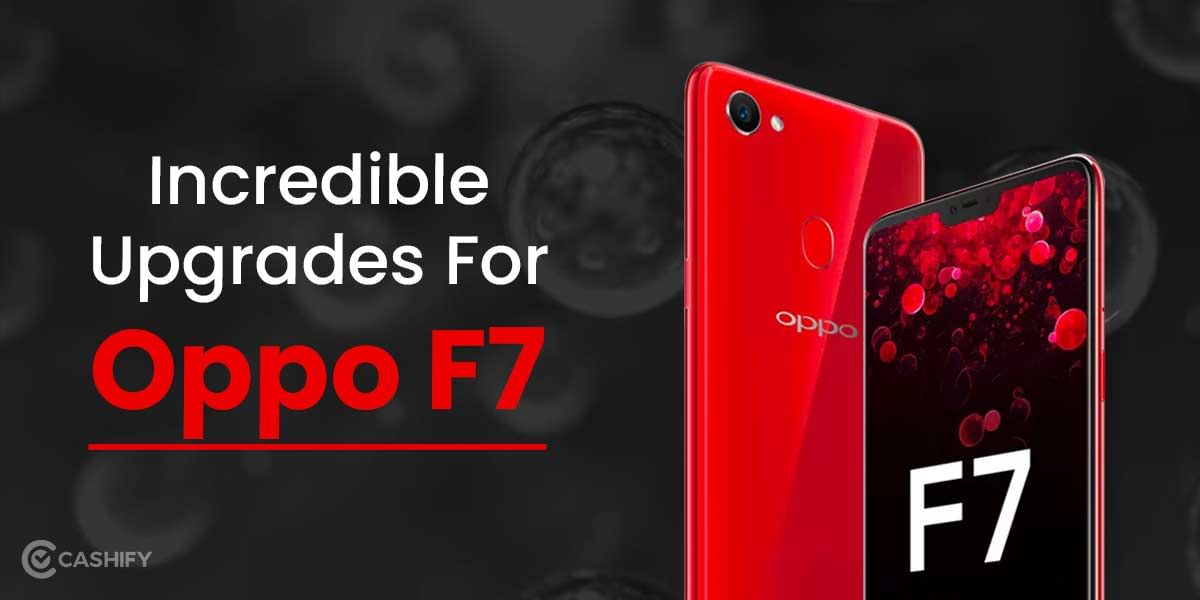 Get The Best Buyback Value For Your Oppo F7!