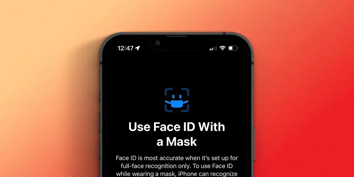 Next Week: iOS 15.4, iPadOS 15.4 And macOS Monterey 12.3 With Updated Face ID Unlock