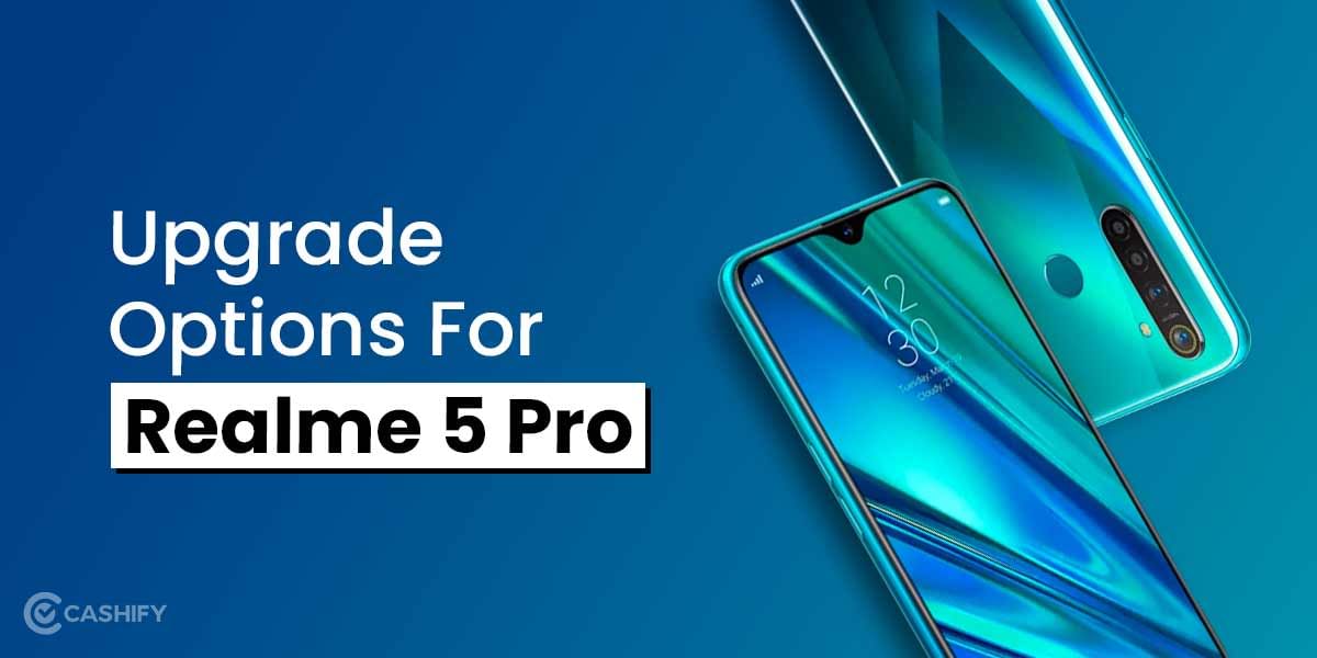 What Are Best Place To Sell Realme 5 Pro? 3 Awesome Upgrade Options