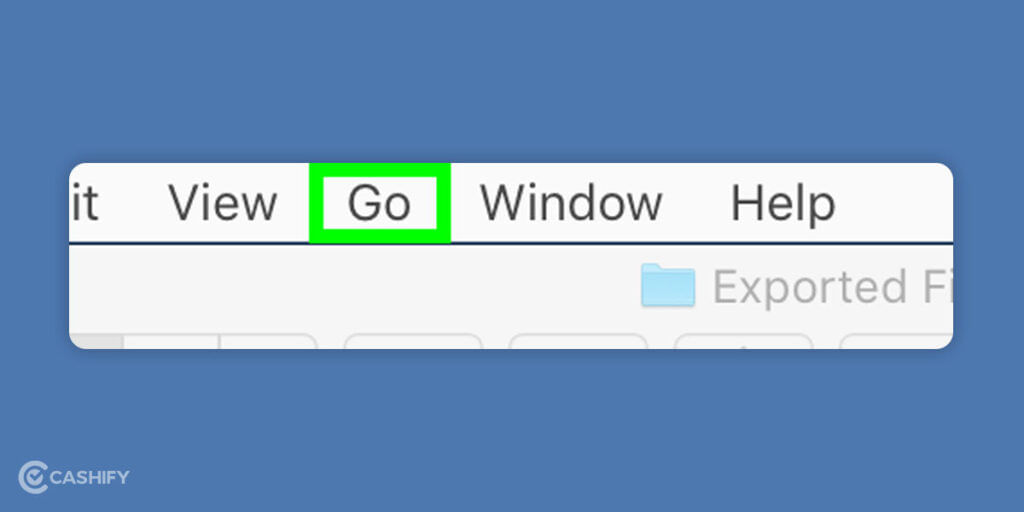 Click on Go in the Menubar