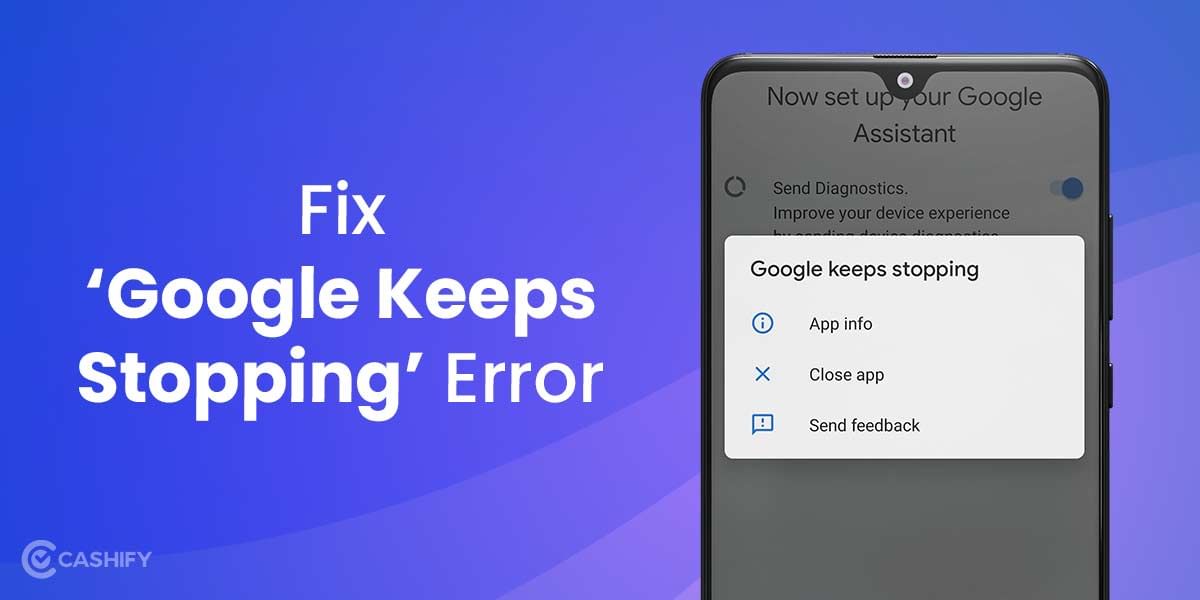 How To Fix ‘Google Keeps Stopping’ Error With These 5 Fixes