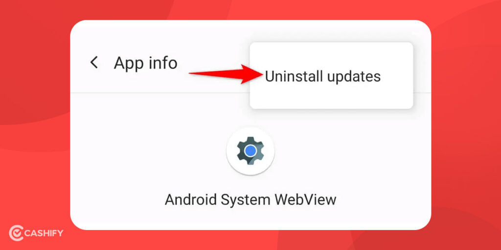 uninstall updates for Android System Webview
