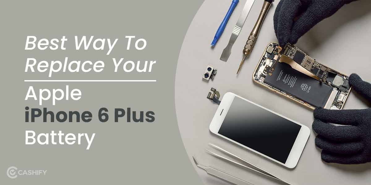 Best Way To Replace Apple iPhone 6 Plus Battery