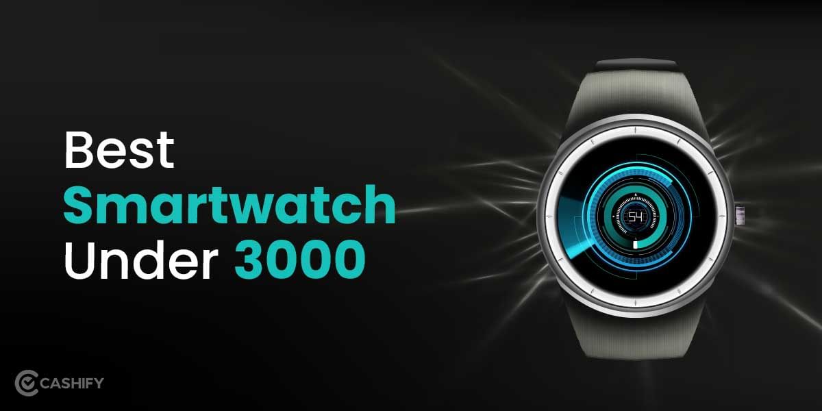 9 Best Smartwatches Under 3000 In India October 2025