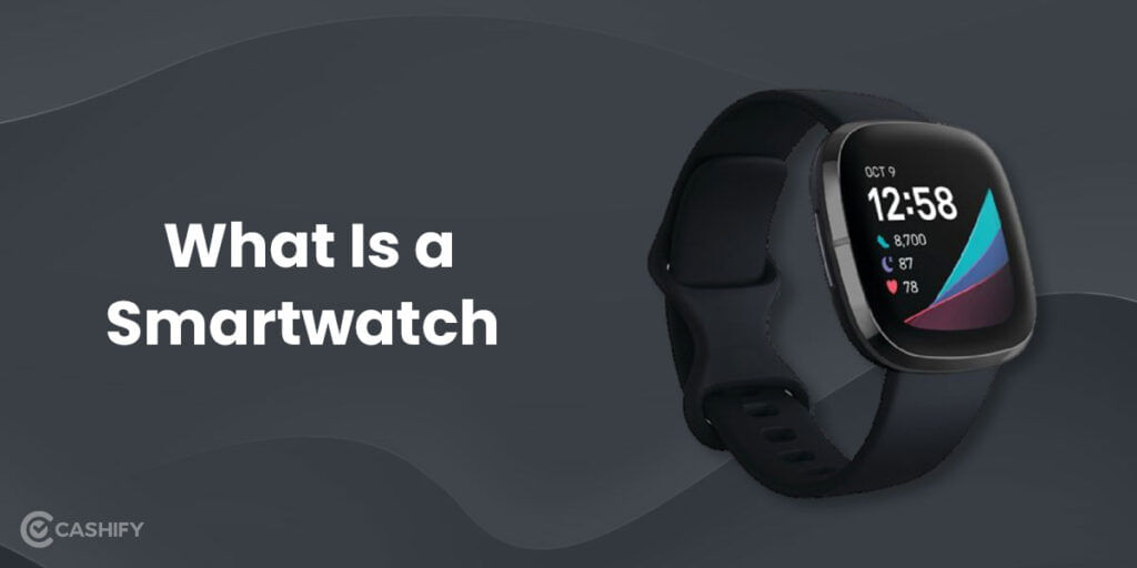 What Is A Smartwatch
