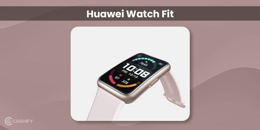 Huawei Watch Fit