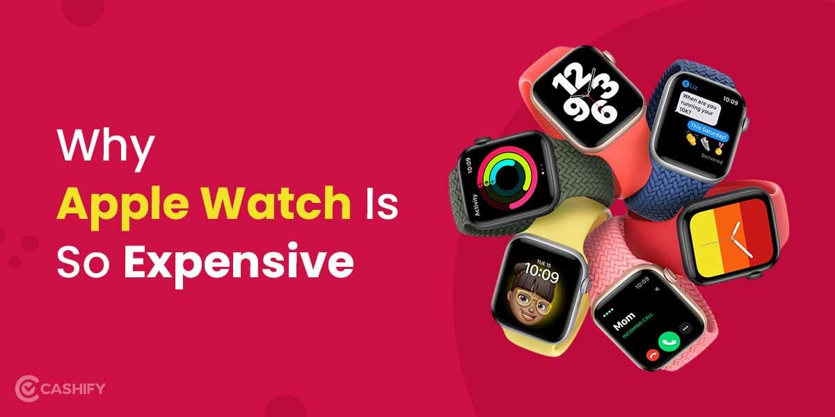 5 Reasons Why Apple Watch Is So Expensive