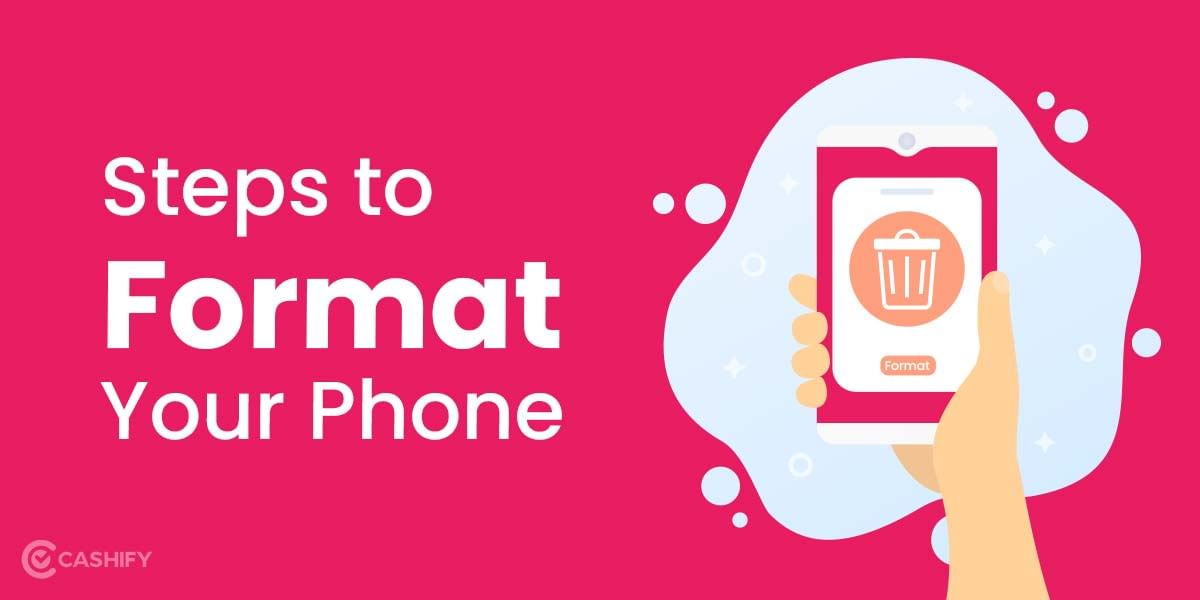 How To Format Phone- The Factory Reset Way!