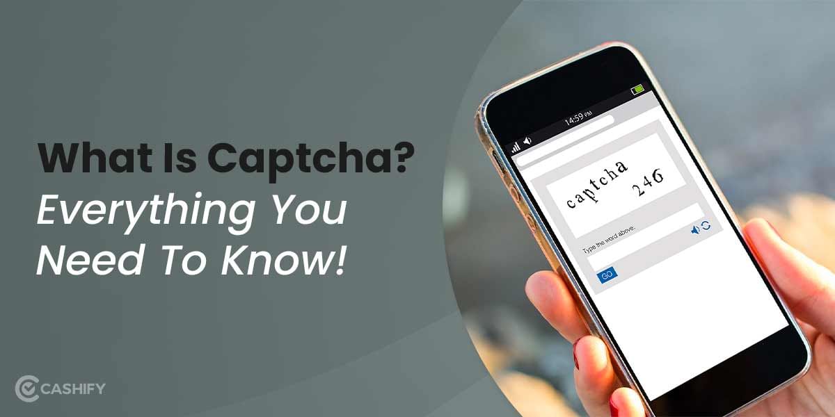 What Is Captcha? Everything You Need To Know!
