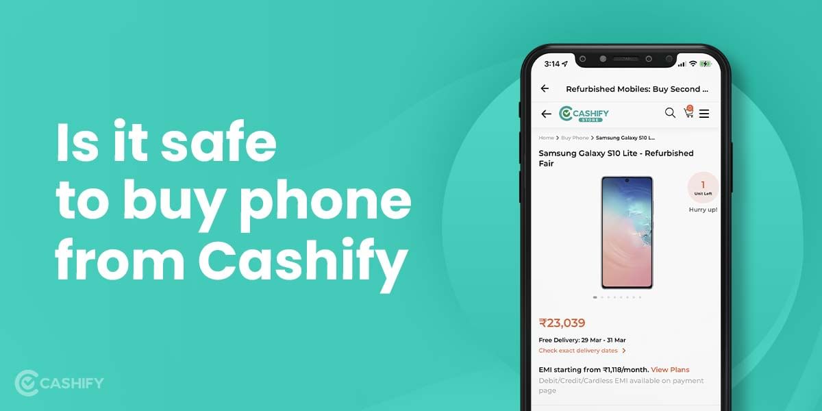Is It Safe To Buy Phone From Cashify?